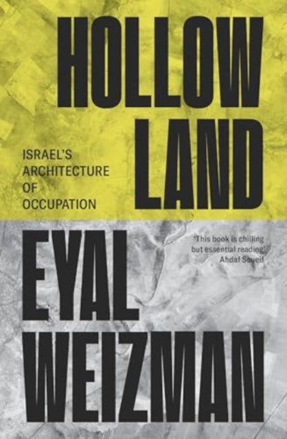 Hollow Land: Israel’s Architecture of Occupation