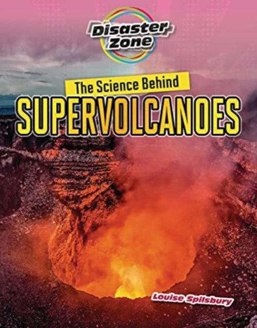 The Science Behind Supervolcanoes