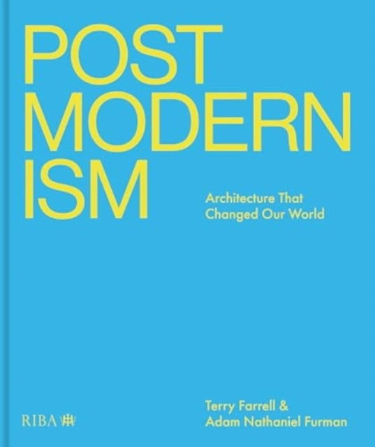 Postmodernism: Architecture That Changed Our World