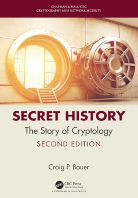 Secret History: The Story of Cryptology