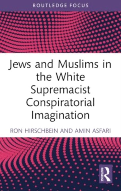 Jews and Muslims in the White Supremacist Conspiratorial Imagination