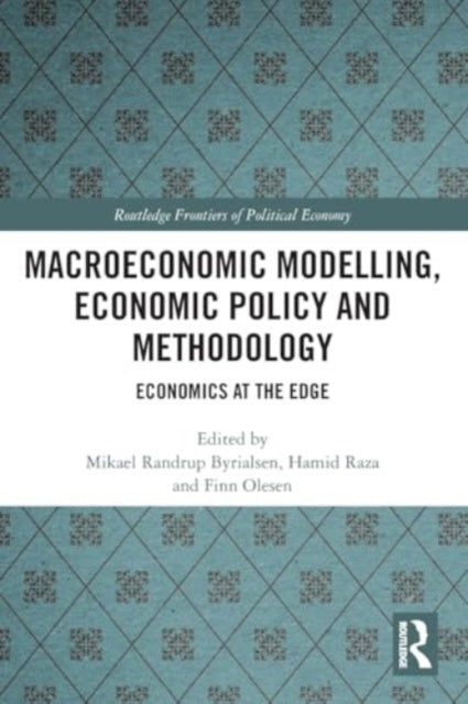 Macroeconomic Modelling, Economic Policy and Methodology: Economics at the Edge