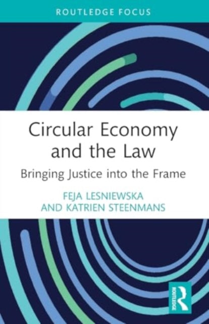 Circular Economy and the Law: Bringing Justice into the Frame