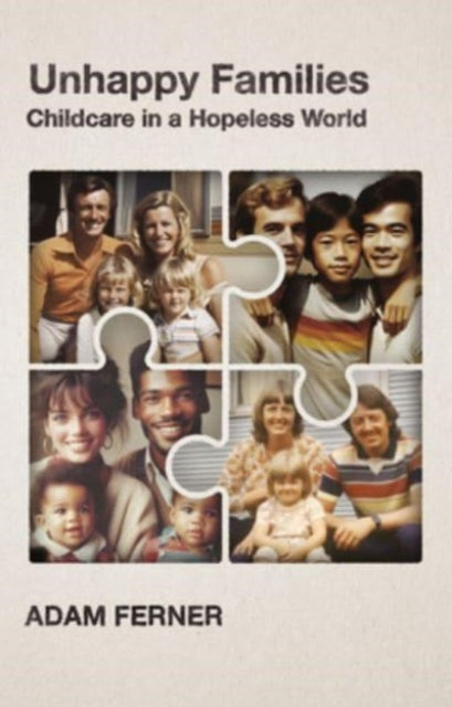 Unhappy Families: Childcare in a Hopeless World