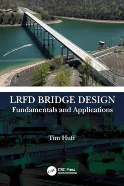 LRFD Bridge Design: Fundamentals and Applications