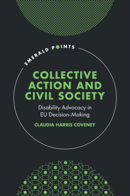 Collective Action and Civil Society: Disability Advocacy in EU Decision-Making