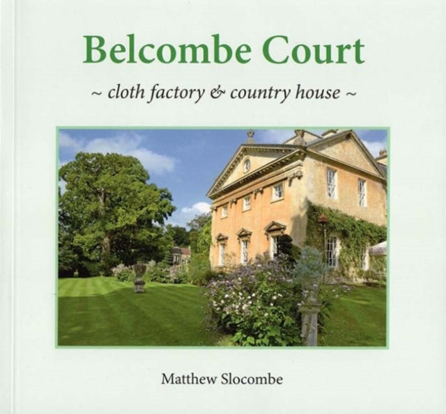 BELCOMBE COURT: cloth factory & country house