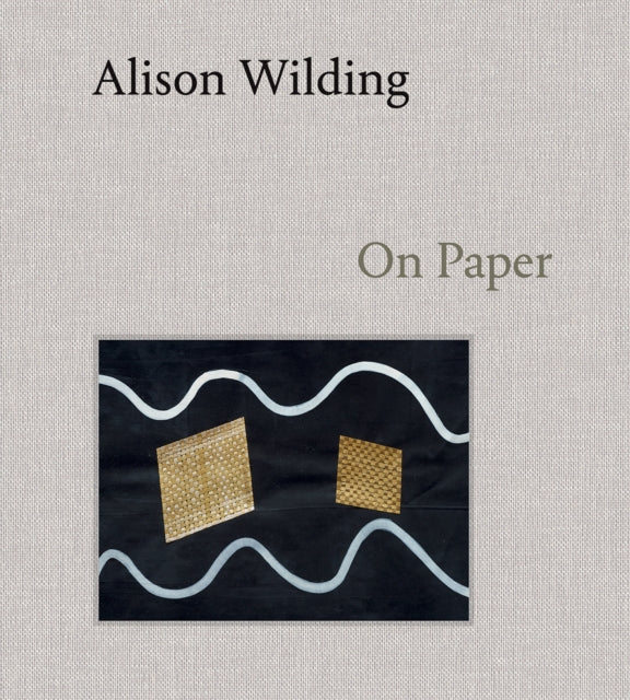 Alison Wilding: On Paper