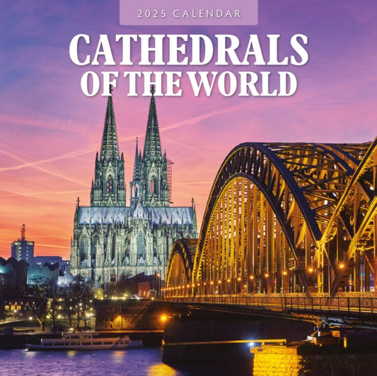 Cathedrals of the World 2025 Square Wall Calendar