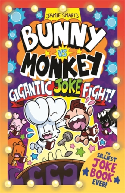 Bunny vs Monkey: The Gigantic Joke Fight (a Phoenix Comic Book, from the million-selling Jamie Smart, Illustrator of the Year)