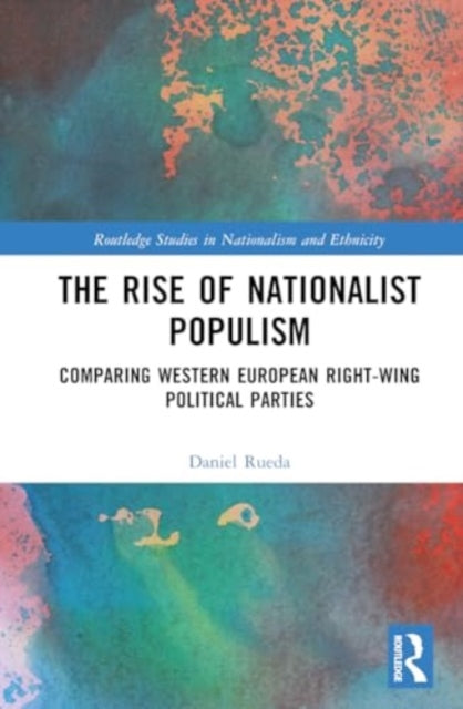 The Rise of Nationalist Populism: Comparing Western European Right-Wing Political Parties