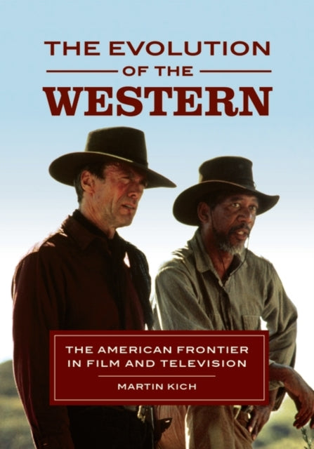 The Evolution of the Western: The American Frontier in Film and Television