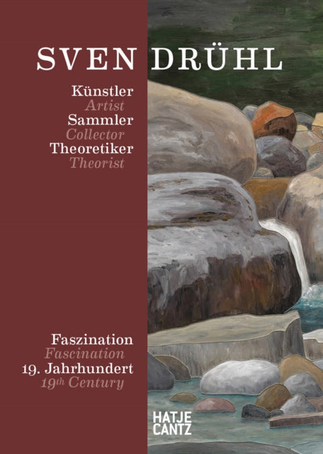 Sven Druhl: Artist—Collector—Theorist (Bilingual edition): Fascination 19th Century