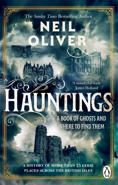 Hauntings: A Book of Ghosts and Where to Find Them Across 25 Eerie British Locations