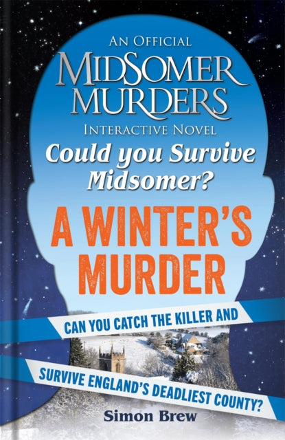 Could You Survive Midsomer? – A Winter's Murder: An Official Midsomer Murders Interactive Novel