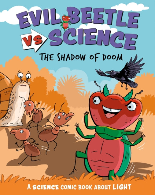 Evil Beetle Versus Science: The Shadow of Doom: A Science Comic Book About Light