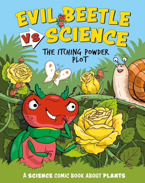 Evil Beetle Versus Science: The Itching Powder Plot: A Science Comic Book About Plants