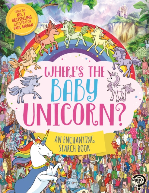 Where’s the Baby Unicorn?: An Enchanting Search and Find Book