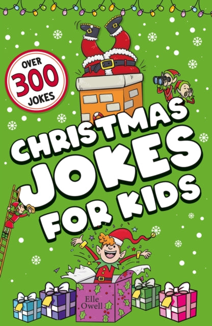 Christmas Jokes for Kids: Over 300 festive jokes!