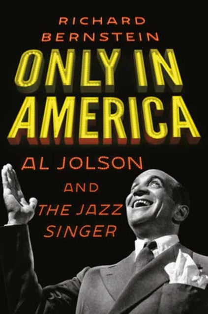 Only in America: Al Jolson and The Jazz Singer