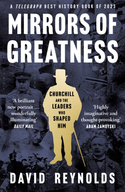 Mirrors of Greatness: Churchill and the Leaders Who Shaped Him