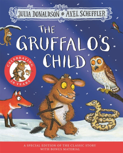 The Gruffalo's Child 20th Anniversary Edition: with a shiny blue foil cover and fun activities to make and do!