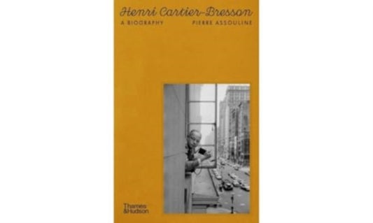 Henri Cartier-Bresson: A Biography