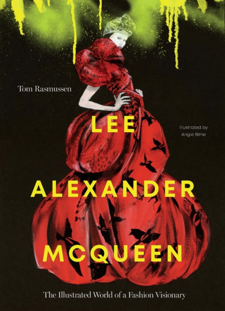 Lee Alexander McQueen: The Illustrated World of a Fashion Visionary