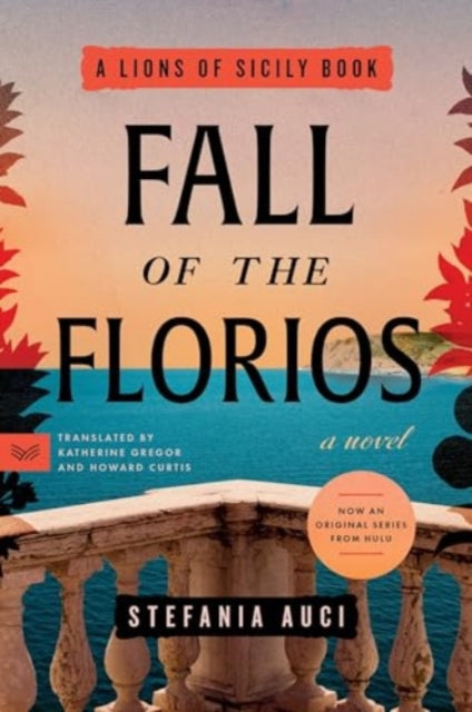 Fall of the Florios: A Novel