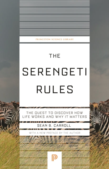 The Serengeti Rules: The Quest to Discover How Life Works and Why It Matters