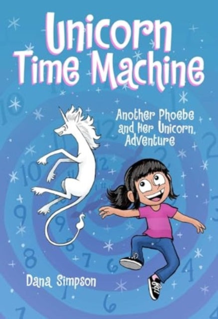 Unicorn Time Machine: Another Phoebe and Her Unicorn Adventure