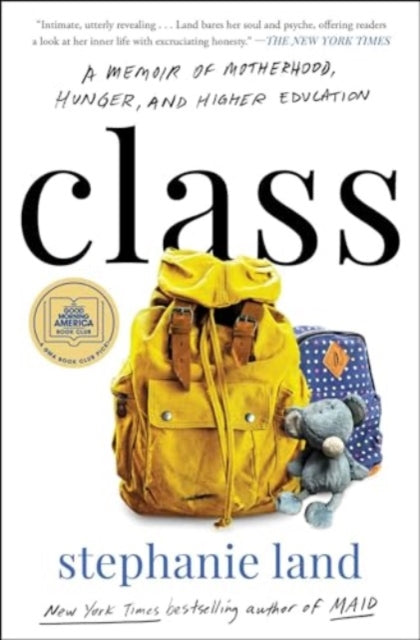 Class: A Memoir of Motherhood, Hunger, and Higher Education