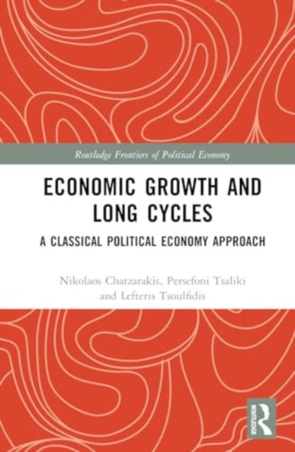 Economic Growth and Long Cycles: A Classical Political Economy Approach