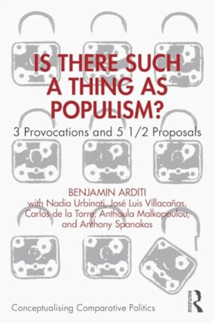 Is There Such a Thing as Populism?: 3 Provocations and 5 1/2 Proposals