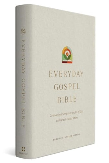 ESV Everyday Gospel Bible: Connecting Scripture to All of Life (Hardcover)