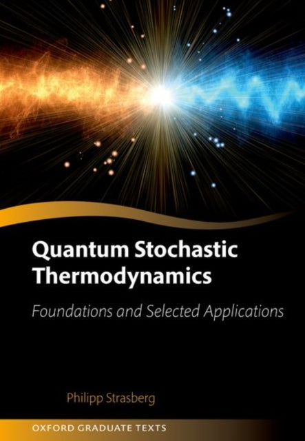 Quantum Stochastic Thermodynamics: Foundations and Selected Applications