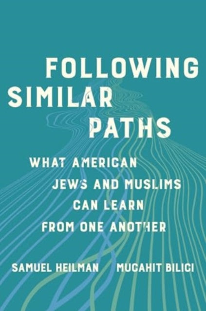 Following Similar Paths: What American Jews and Muslims Can Learn from One Another