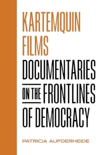 Kartemquin Films: Documentaries on the Frontlines of Democracy