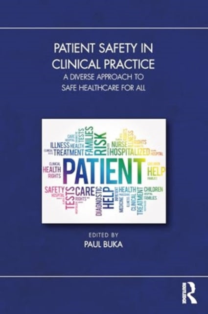 Patient Safety in Clinical Practice: A Diverse Approach to Safe Healthcare for All