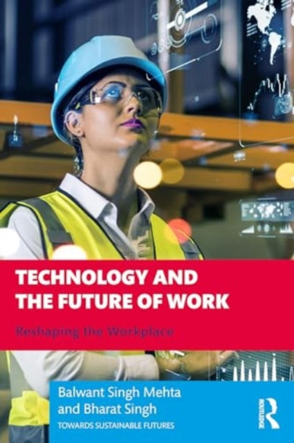 Technology and the Future of Work: Reshaping the Workplace