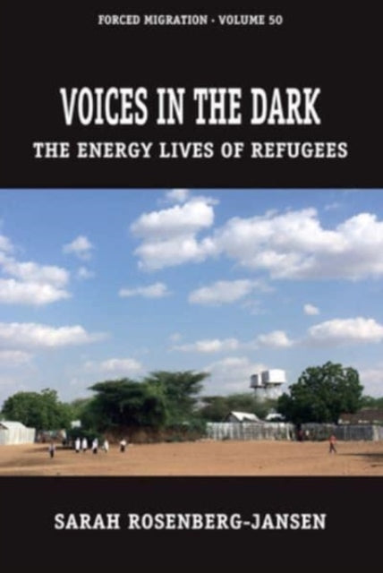 Voices in the Dark: The Energy Lives of Refugees