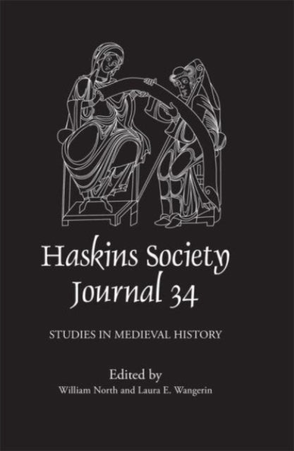 The Haskins Society Journal 34: Studies in Medieval History