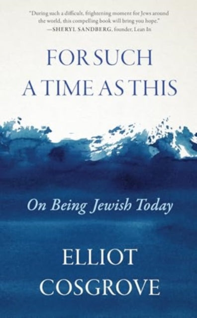 For Such a Time as This: On Being Jewish Today