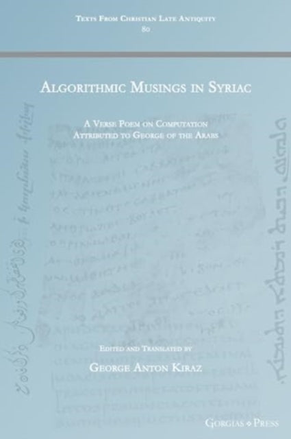 Algorithmic Musings in Syriac: A Verse Poem on Computation Attributed to George of the Arabs