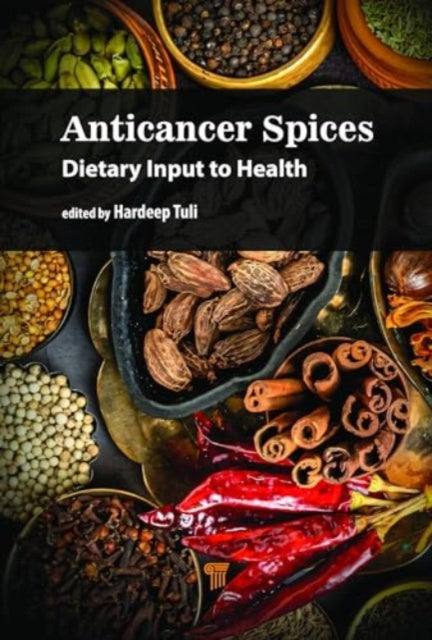 Anticancer Spices: Dietary Input to Health