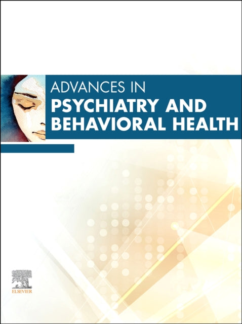 Advances in Psychiatry and Behavioral Health, Volume 4