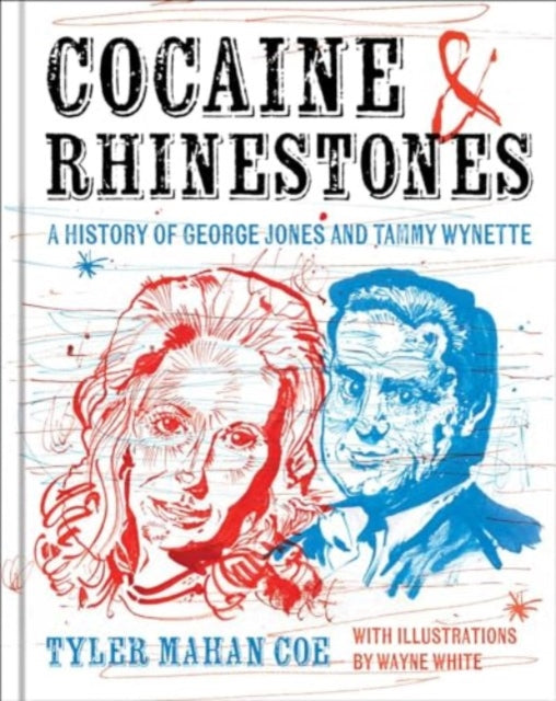 Cocaine and Rhinestones: A History of George Jones and Tammy Wynette