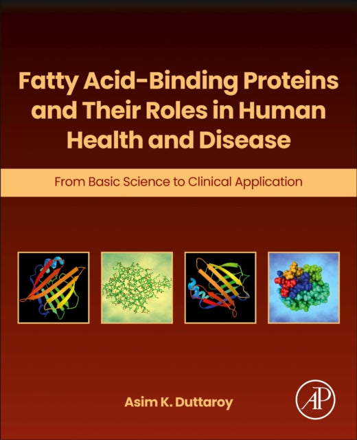 Fatty Acid-Binding Proteins and Their Roles in Human Health and Disease: From Basic Science to Clinical Application