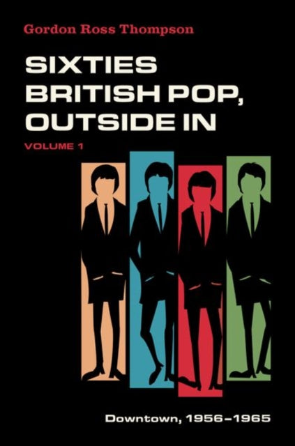 Sixties British Pop, Outside In: Volume 1: Downtown, 1956-1965