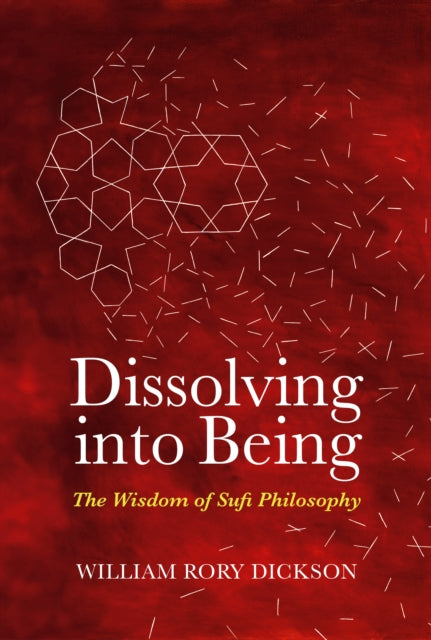 Dissolving into Being: The Wisdom of Sufi Philosophy